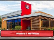 Wendy’s Holiday Hours