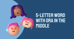 5 Letter Words With ORA In The Middle