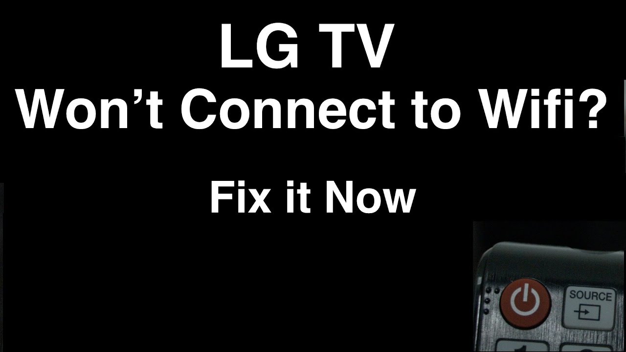 LG TV Not Connecting to Wi-Fi