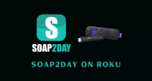 Soap2day Roku TV