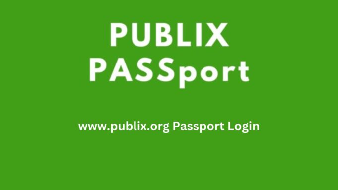 Steps For Publix.org/passport Login 