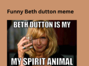 Funny Beth dutton meme