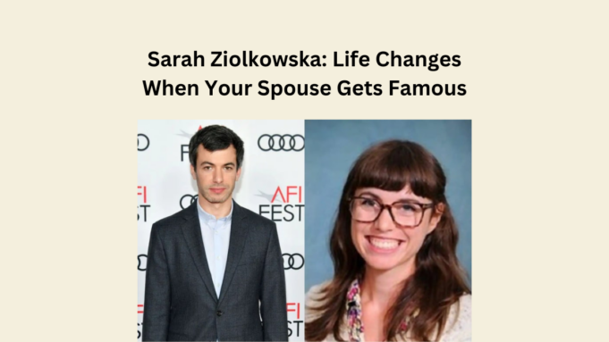 Sarah Ziolkowska: Life Changes When Your Spouse Gets Famous