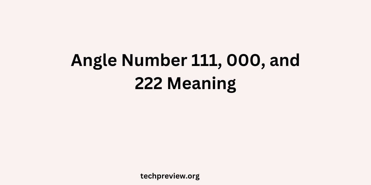 Angle Number 111, 000, and 222 Meaning