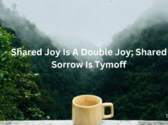 Shared Joy Is A Double Joy; Shared Sorrow Is Tymoff
