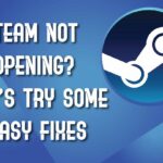 why is my steam not opening