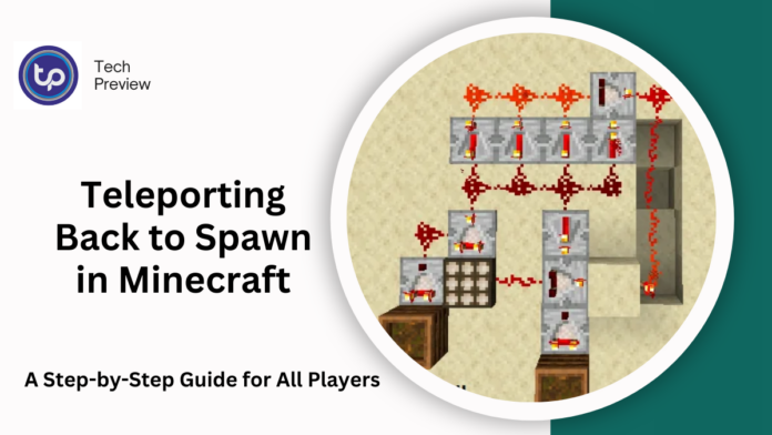 Teleporting Back to Spawn in Minecraft Teleporting Back to Spawn in Minecraft