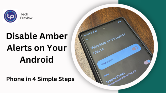 Disable Amber Alerts on Your Android