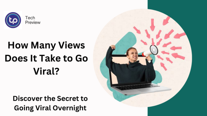 How Many Views Does It Take to Go Viral? How Many Views Does It Take to Go Viral?