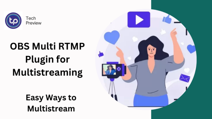 OBS Multi RTMP Plugin for Multistreaming OBS Multi RTMP Plugin for Multistreaming